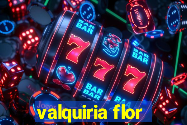 valquiria flor